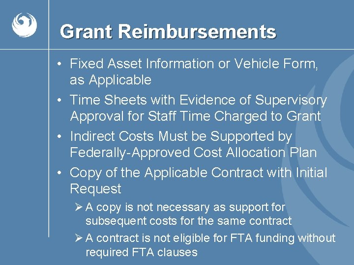 Grant Reimbursements • Fixed Asset Information or Vehicle Form, as Applicable • Time Sheets