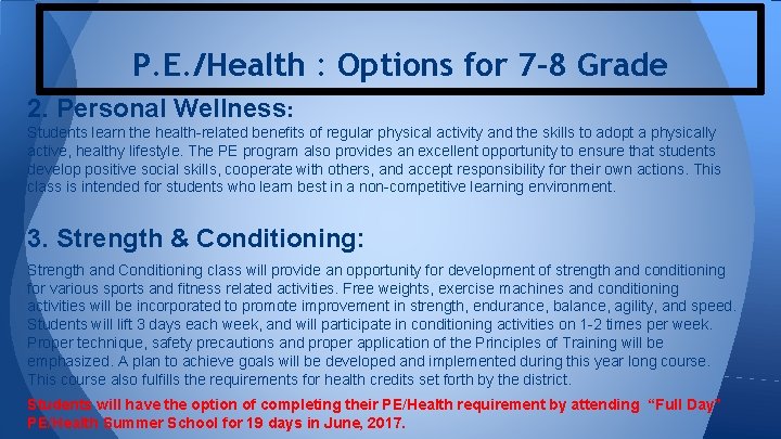 P. E. /Health : Options for 7 -8 Grade 2. Personal Wellness: Students learn P. E. /Health : Options for 7 -8 Grade 2. Personal Wellness: Students learn