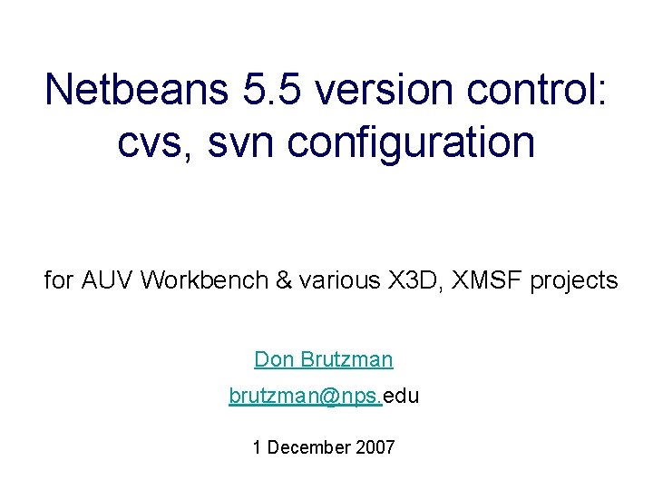 Netbeans 5. 5 version control: cvs, svn configuration for AUV Workbench & various X
