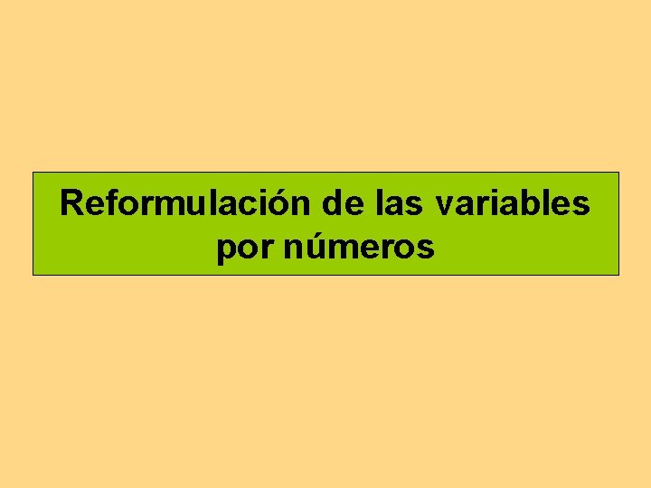 Reformulación de las variables por números 