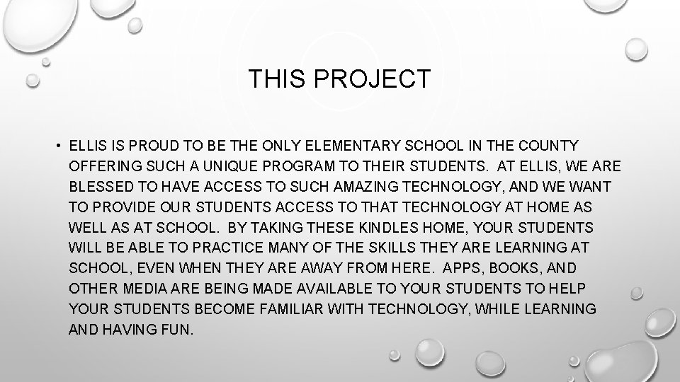 THIS PROJECT • ELLIS IS PROUD TO BE THE ONLY ELEMENTARY SCHOOL IN THE