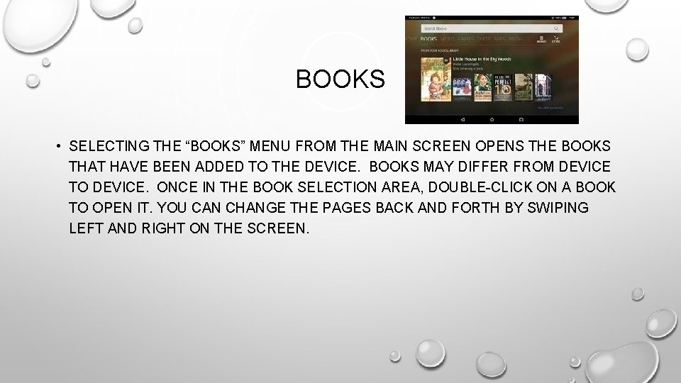 BOOKS • SELECTING THE “BOOKS” MENU FROM THE MAIN SCREEN OPENS THE BOOKS THAT