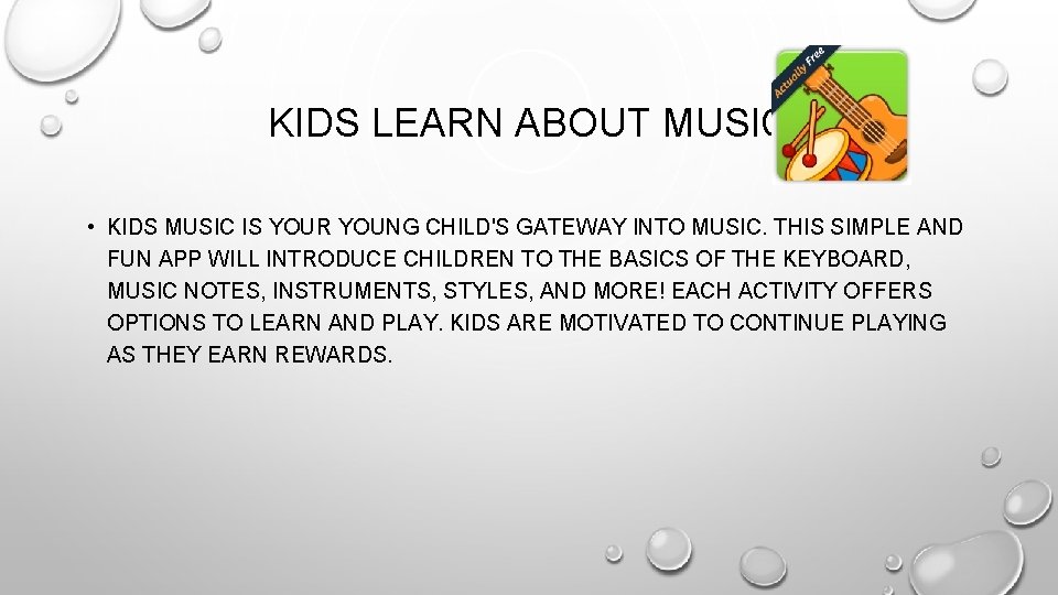 KIDS LEARN ABOUT MUSIC • KIDS MUSIC IS YOUR YOUNG CHILD'S GATEWAY INTO MUSIC.