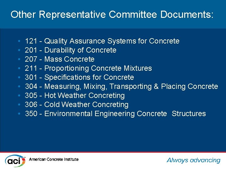 Other Representative Committee Documents: • • • 121 - Quality Assurance Systems for Concrete