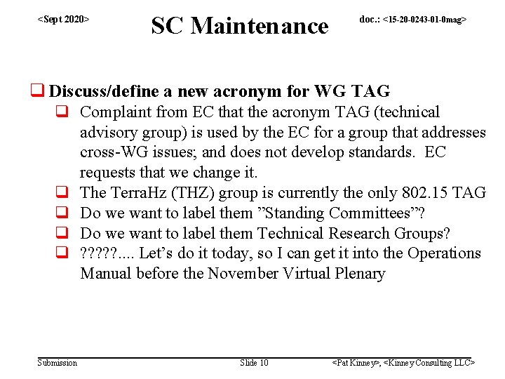 <Sept 2020> SC Maintenance doc. : <15 -20 -0243 -01 -0 mag> q Discuss/define