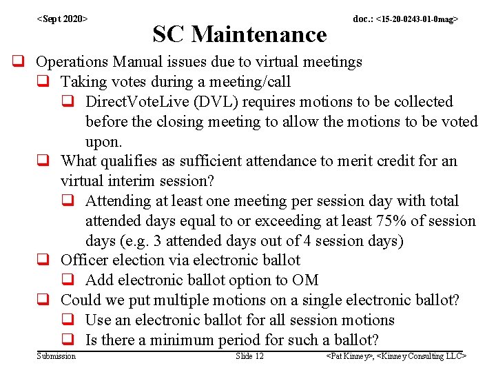 <Sept 2020> SC Maintenance doc. : <15 -20 -0243 -01 -0 mag> q Operations