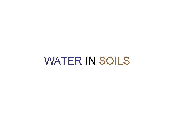 WATER IN SOILS 