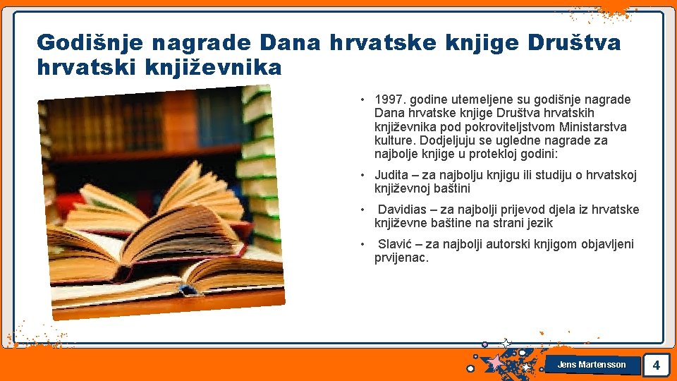 Godišnje nagrade Dana hrvatske knjige Društva hrvatski književnika • 1997. godine utemeljene su godišnje