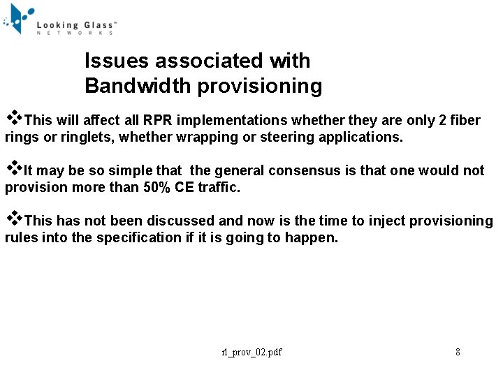 Issues associated with Bandwidth provisioning v. This will affect all RPR implementations whether they