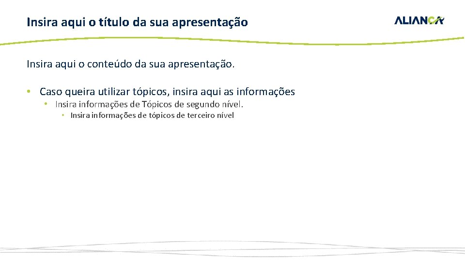 Insira aqui o título da sua apresentação Insira aqui o conteúdo da sua apresentação.