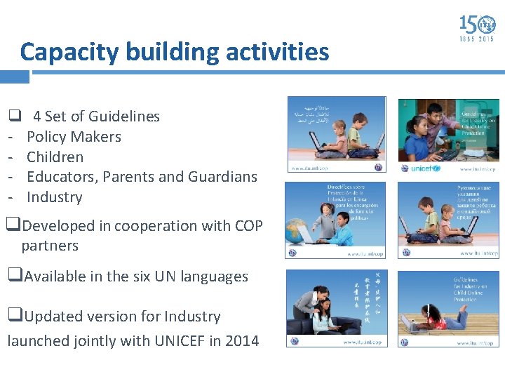 Capacity building activities q 4 Set of Guidelines - Policy Makers - Children -