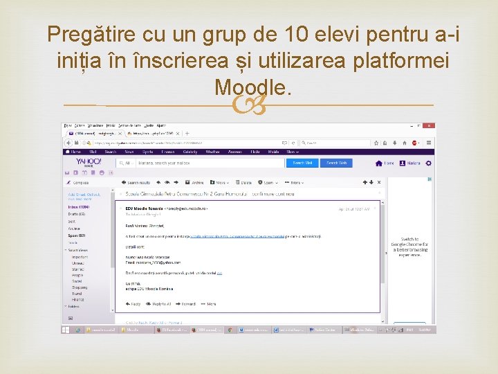 Pregătire cu un grup de 10 elevi pentru a-i iniția în înscrierea și utilizarea