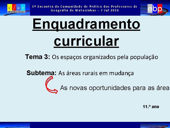 1º Encontro da Comunidade de Prática dos Professores de Geografia de Matosinhos – 7