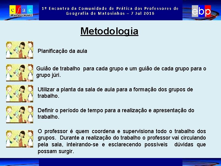 1º Encontro da Comunidade de Prática dos Professores de Geografia de Matosinhos – 7