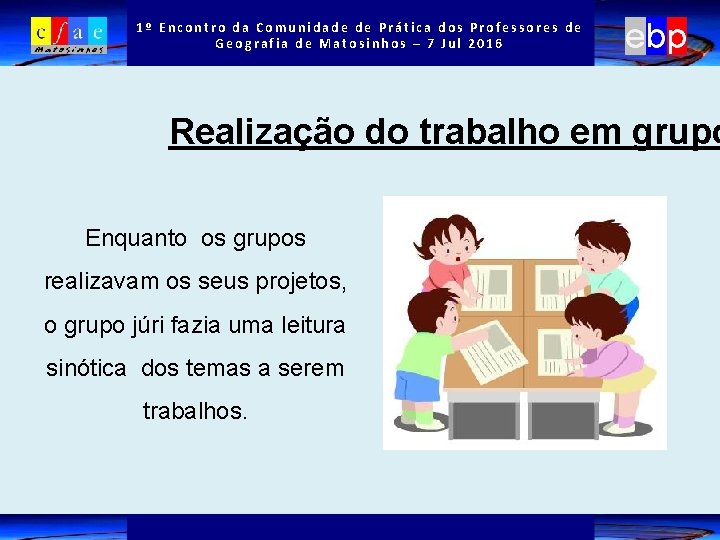 1º Encontro da Comunidade de Prática dos Professores de Geografia de Matosinhos – 7