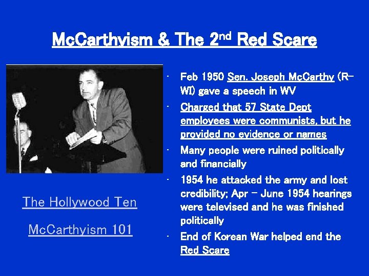 Mc. Carthyism & The 2 nd Red Scare The Hollywood Ten Mc. Carthyism 101 Mc. Carthyism & The 2 nd Red Scare The Hollywood Ten Mc. Carthyism 101
