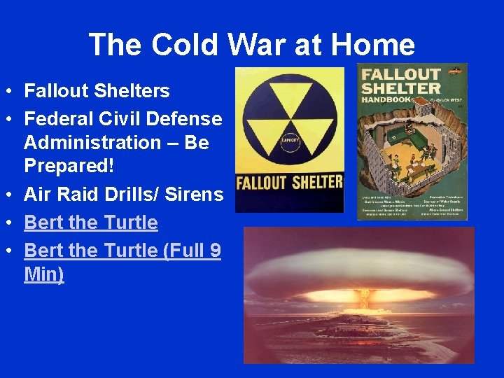 The Cold War at Home • Fallout Shelters • Federal Civil Defense Administration – The Cold War at Home • Fallout Shelters • Federal Civil Defense Administration –