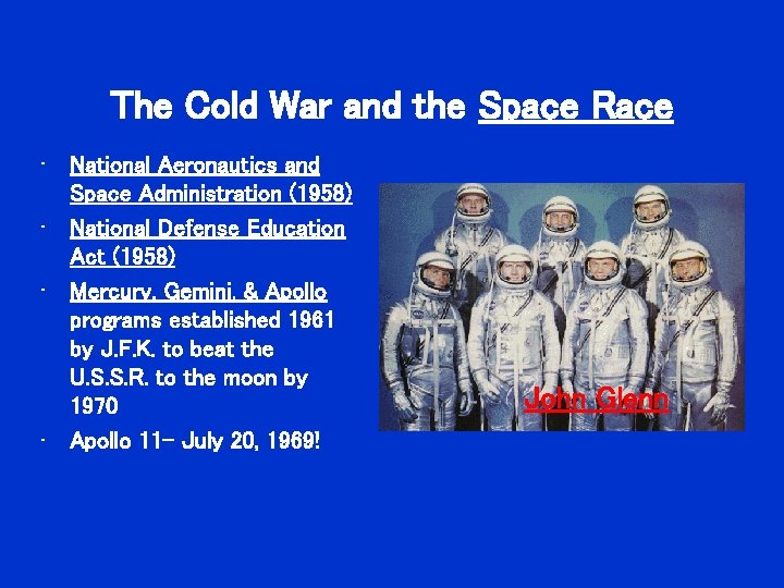 The Cold War and the Space Race • National Aeronautics and Space Administration (1958) The Cold War and the Space Race • National Aeronautics and Space Administration (1958)