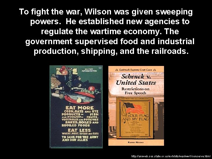 To fight the war, Wilson was given sweeping powers. He established new agencies to