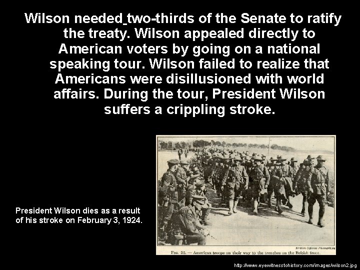 Wilson needed two-thirds of the Senate to ratify the treaty. Wilson appealed directly to