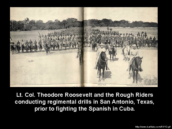 Lt. Col. Theodore Roosevelt and the Rough Riders conducting regimental drills in San Antonio,