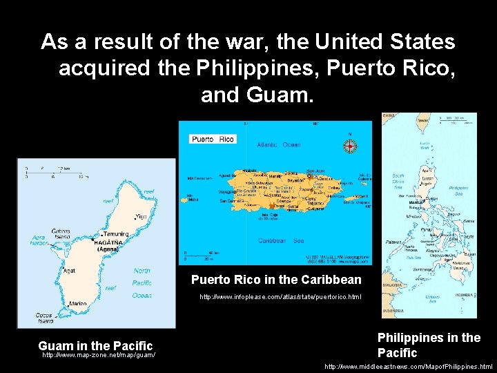 As a result of the war, the United States acquired the Philippines, Puerto Rico,