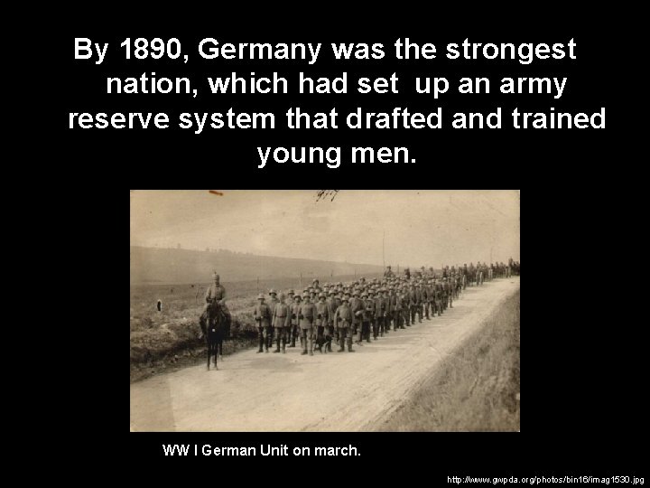 By 1890, Germany was the strongest nation, which had set up an army reserve