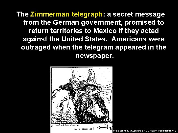 The Zimmerman telegraph: a secret message from the German government, promised to return territories