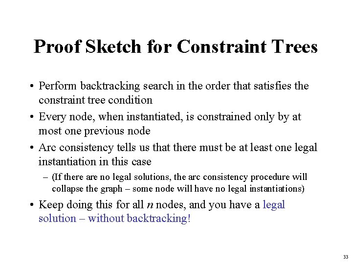 Proof Sketch for Constraint Trees • Perform backtracking search in the order that satisfies