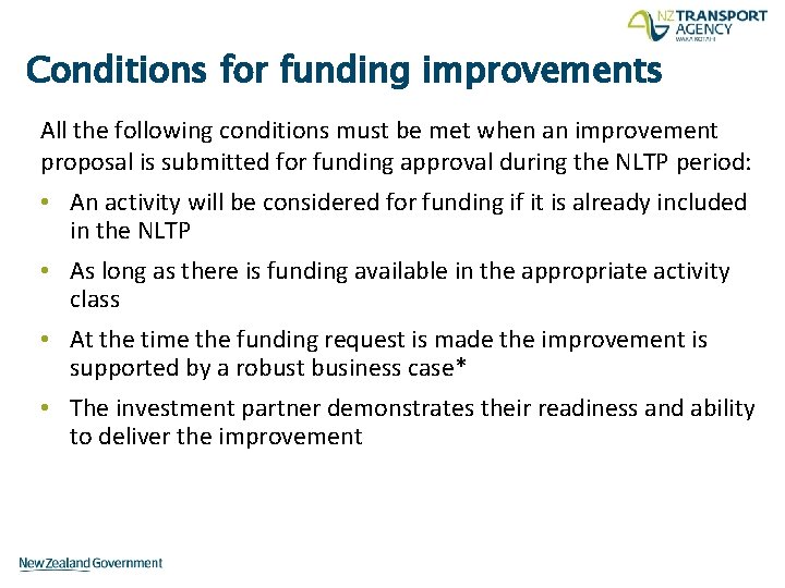 Conditions for funding improvements All the following conditions must be met when an improvement