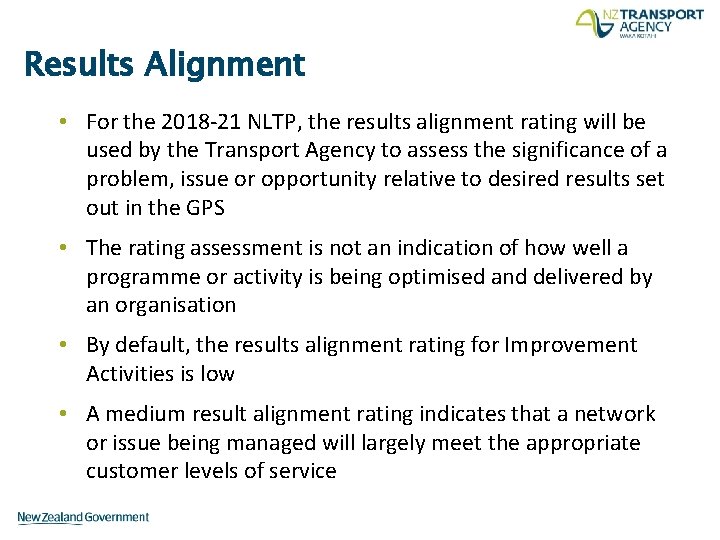 Results Alignment • For the 2018 -21 NLTP, the results alignment rating will be