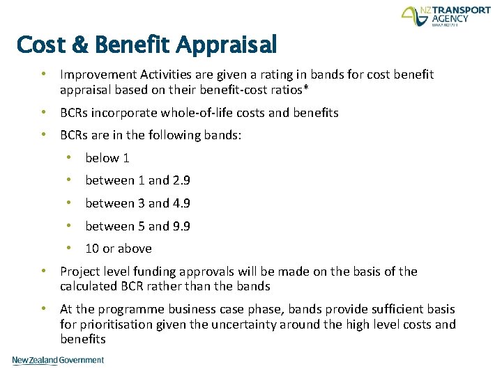 Cost & Benefit Appraisal • Improvement Activities are given a rating in bands for