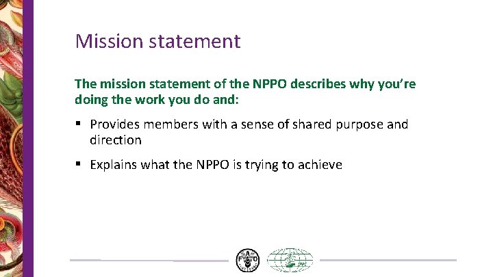 Mission statement The mission statement of the NPPO describes why you’re doing the work