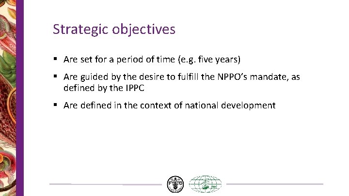 Strategic objectives § Are set for a period of time (e. g. five years)