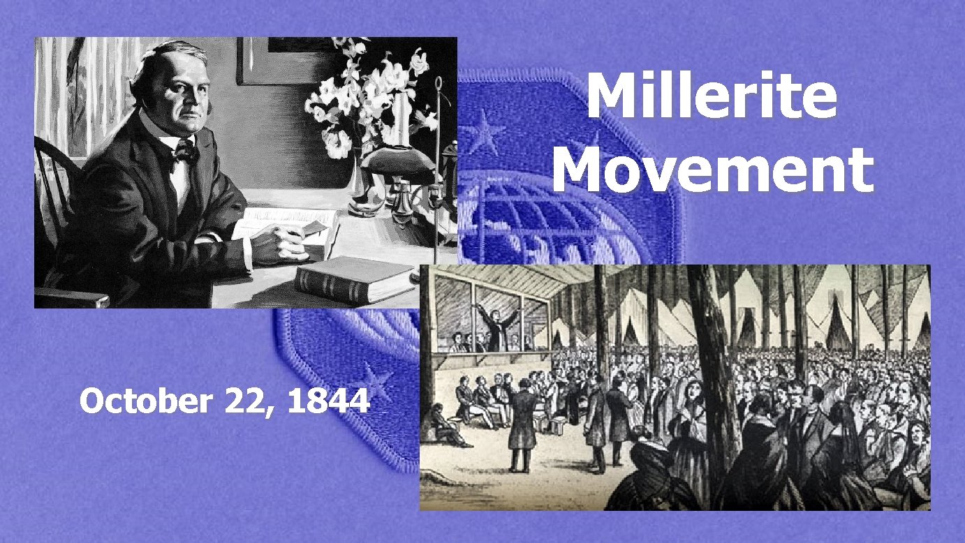 Millerite Movement October 22, 1844 