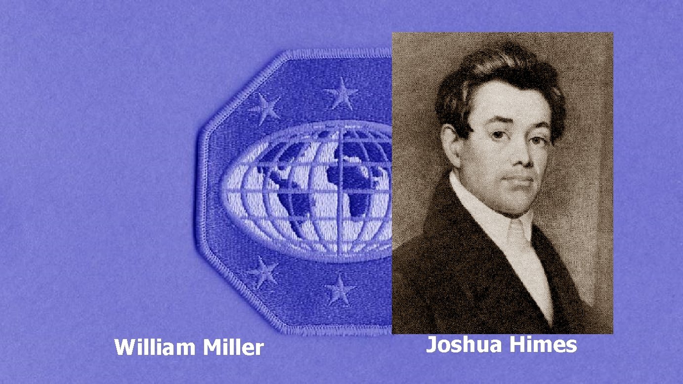 William Miller Joshua Himes 