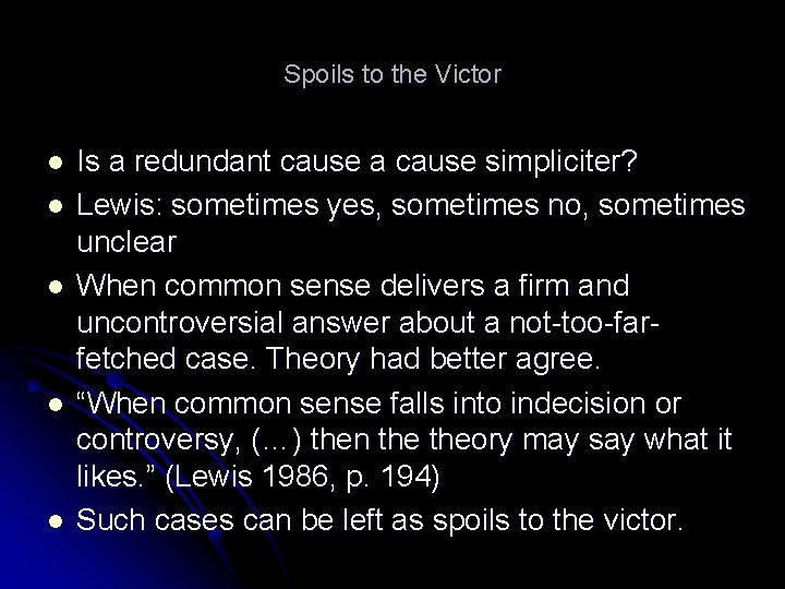 Spoils to the Victor l l l Is a redundant cause a cause simpliciter?