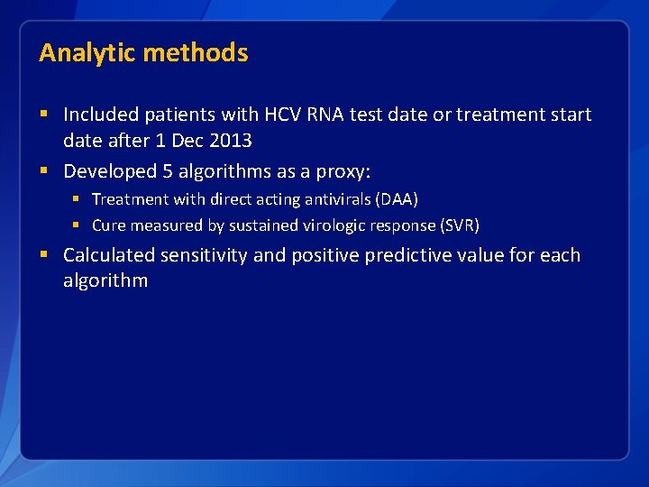 Analytic methods § Included patients with HCV RNA test date or treatment start date