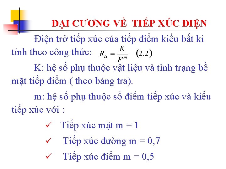 ĐẠI CƯƠNG VỀ TIẾP XÚC ĐIỆN Điện trở tiếp xúc của tiếp điểm kiểu