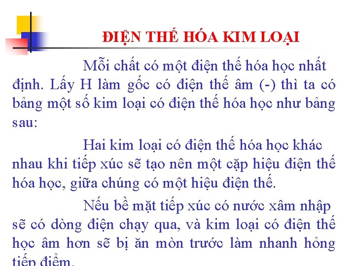 ĐIỆN THẾ HÓA KIM LOẠI Mỗi chất có một điện thế hóa học nhất