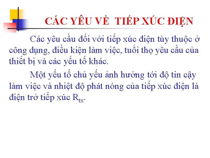 CÁC YÊU VỀ TIẾP XÚC ĐIỆN Các yêu cầu đối với tiếp xúc điện