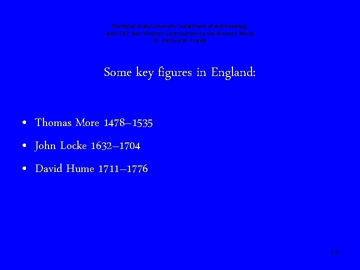 Montclair State University Department of Anthropology Anth 140: Non Western Contributions to the Western