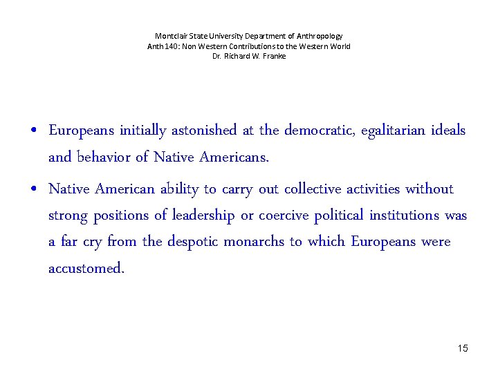 Montclair State University Department of Anthropology Anth 140: Non Western Contributions to the Western