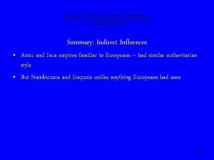 Montclair State University Department of Anthropology Anth 140: Non Western Contributions to the Western