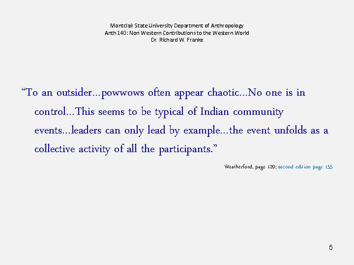 Montclair State University Department of Anthropology Anth 140: Non Western Contributions to the Western