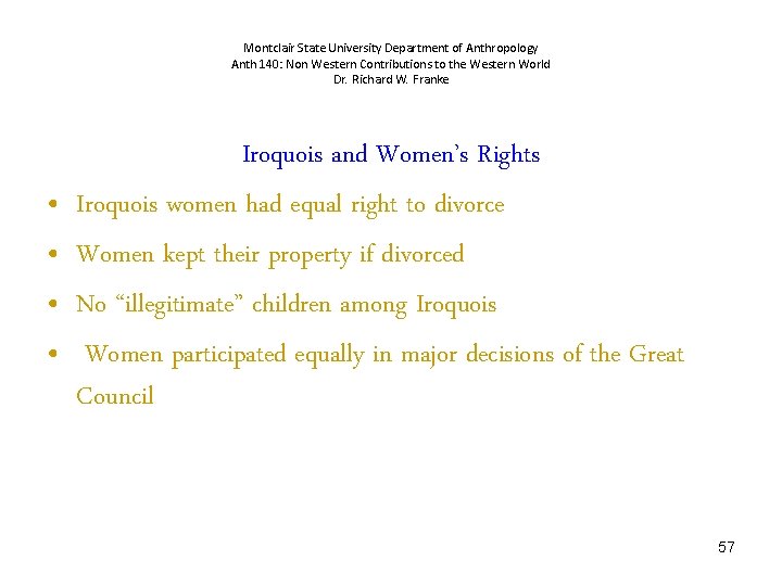 Montclair State University Department of Anthropology Anth 140: Non Western Contributions to the Western