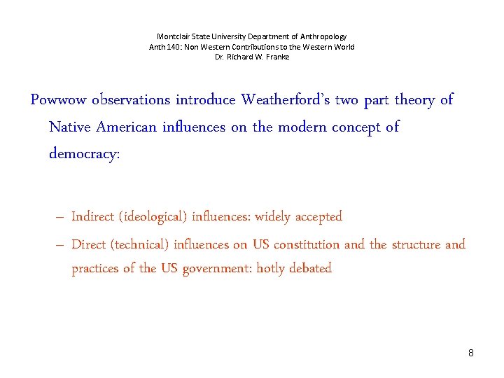 Montclair State University Department of Anthropology Anth 140: Non Western Contributions to the Western