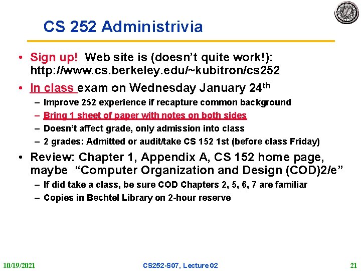 CS 252 Administrivia • Sign up! Web site is (doesn’t quite work!): http: //www.