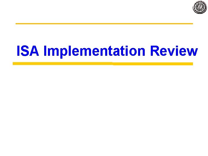 ISA Implementation Review 