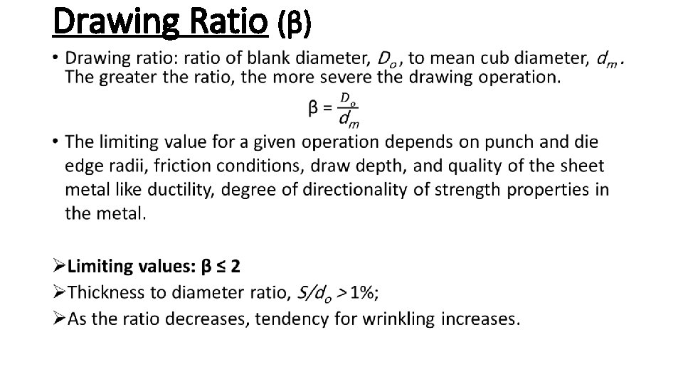 Drawing Ratio (β) • 